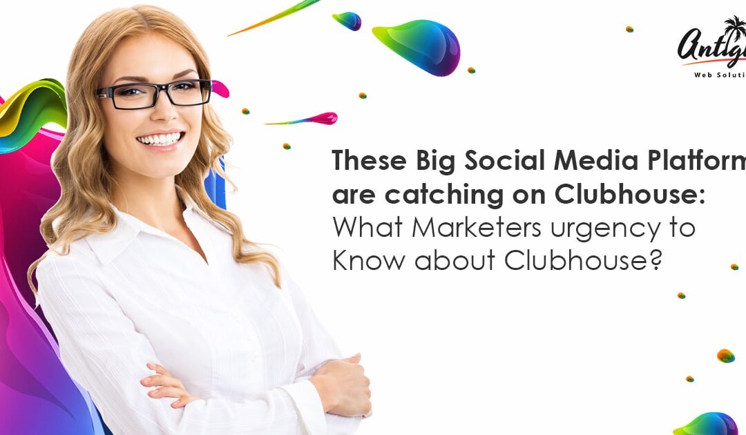 What Marketers need to Know about Clubhouse?