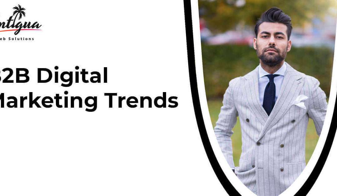 B2B Digital Marketing Trends