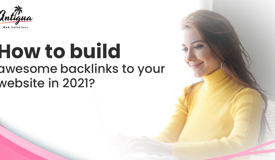 How to build awesome backlinks to your website in 2022?