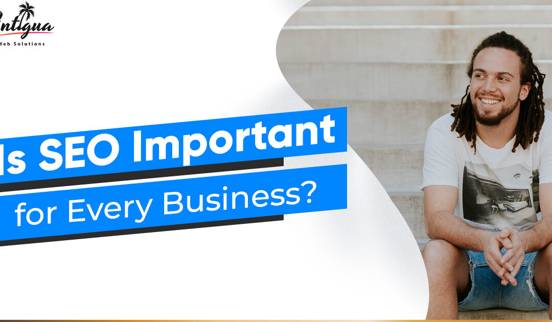 Is SEO Important for Every Business?