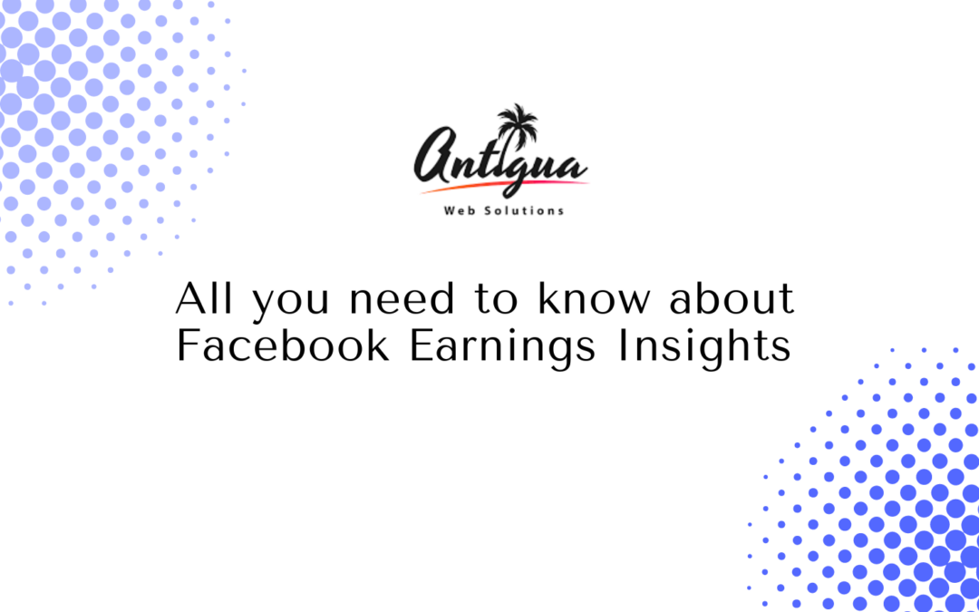 All you need to know about Facebook Earnings Insights