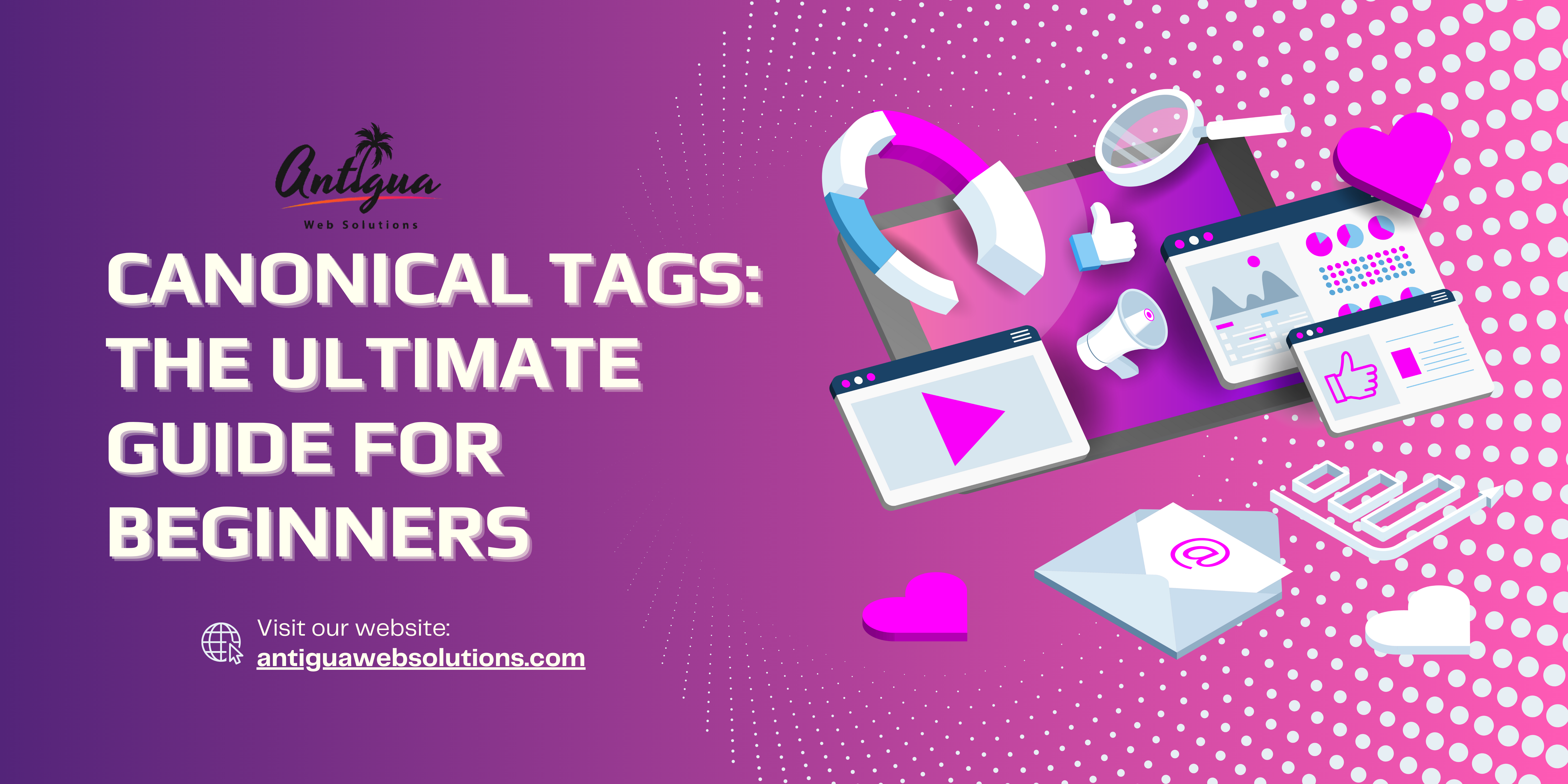 Canonical Tags - antiguawebsolutions